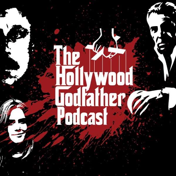 The Hollywood Godfather Podcast
