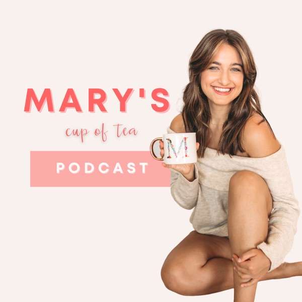 Mary’s Cup of Tea: the Self-Love Podcast for Women