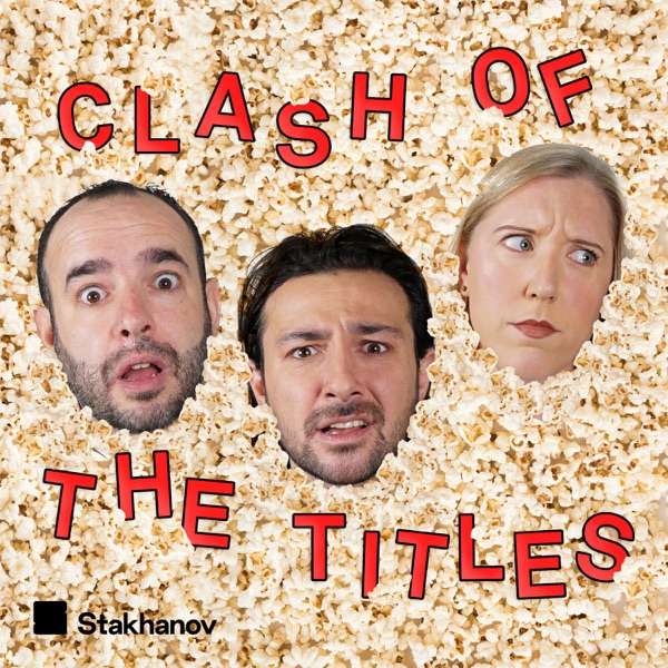 Clash Of The Titles – a movie podcast!