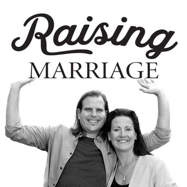 Raising Marriage Podcast