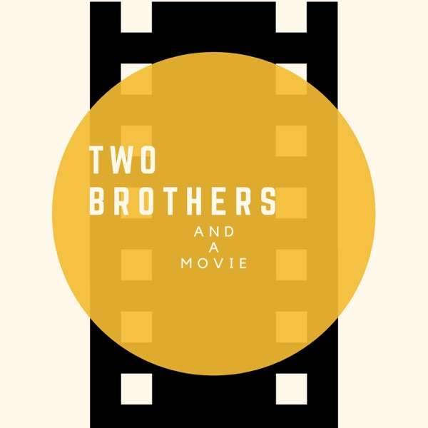 Two Brothers and a Movie