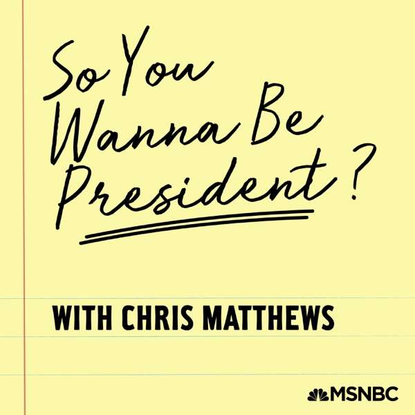 So You Wanna Be President? with Chris Matthews
