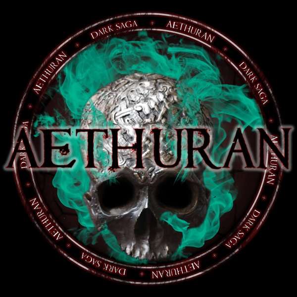 Aethuran Dark Saga – A Dark Fantasy Audio Fiction