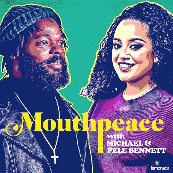 Mouthpeace with Michael Bennett & Pele Bennett
