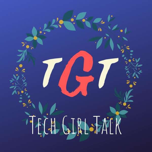 Tech Girl Talk