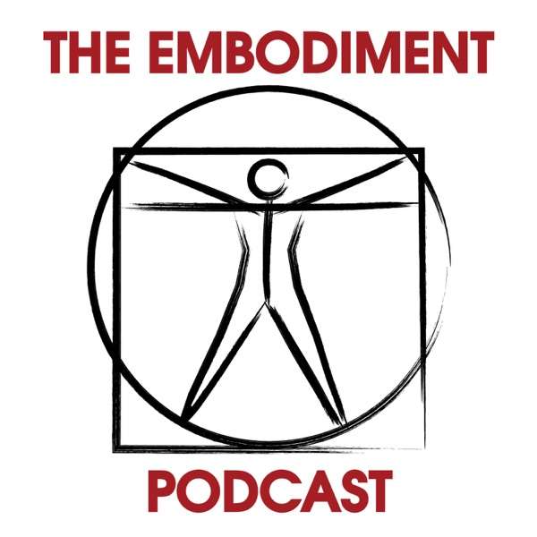 The Embodiment Podcast 