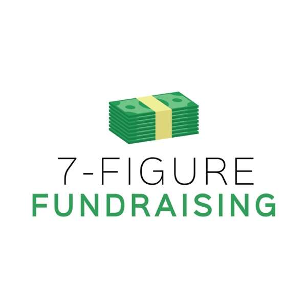 7-Figure Fundraising Podcast