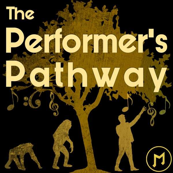 The Performer’s Pathway