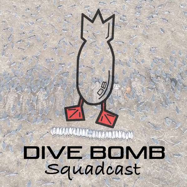 Dive Bomb Squadcast