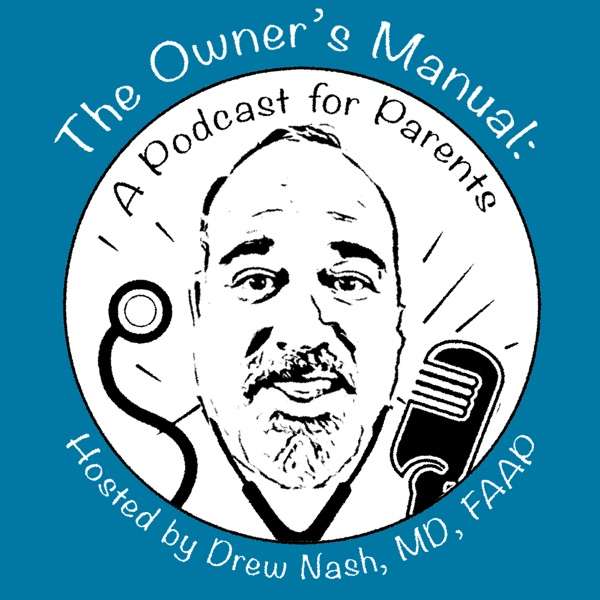 The Owner’s Manual: A Podcast for Parents