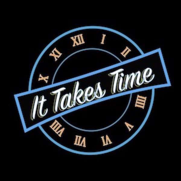 It Takes Time