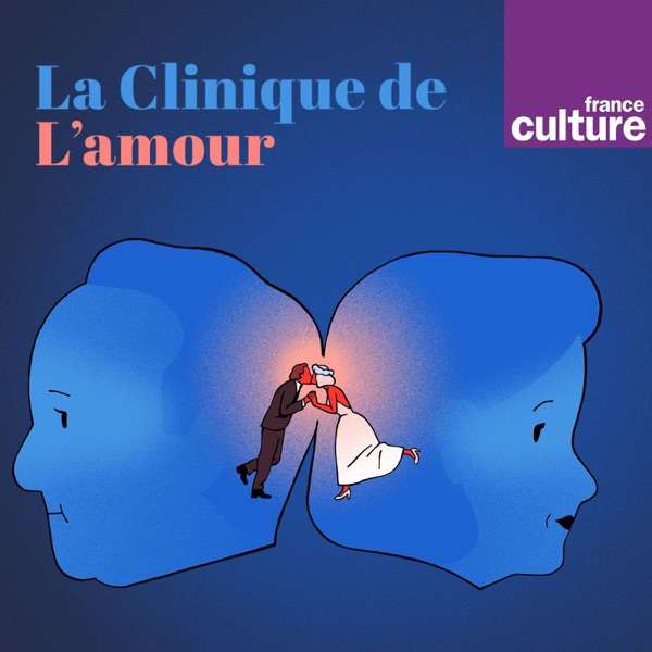 La Clinique de l’amour – France Culture