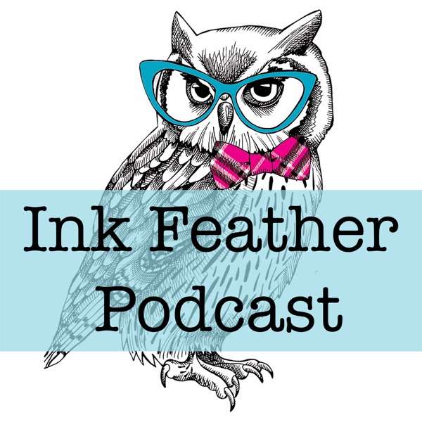 Ink Feather Podcast