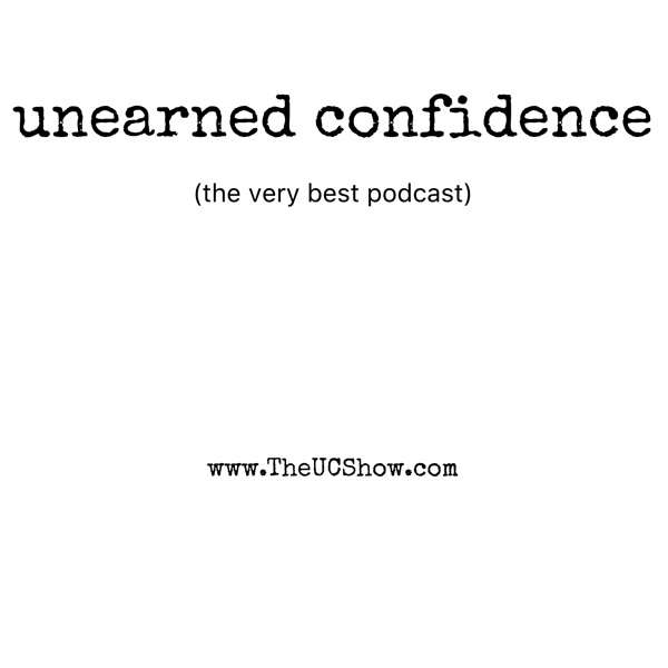 unearned confidence