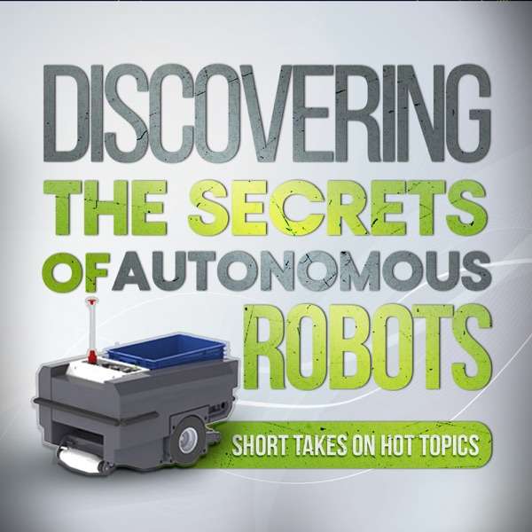 Discovering the Secrets of Autonomous Robots