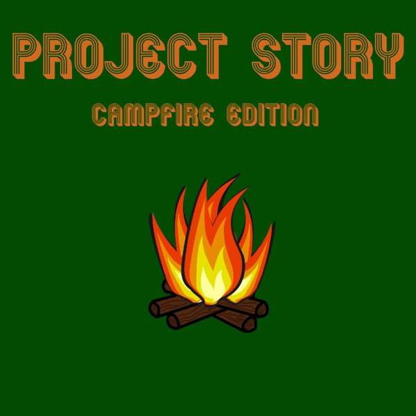Project Story: Campfire Edition