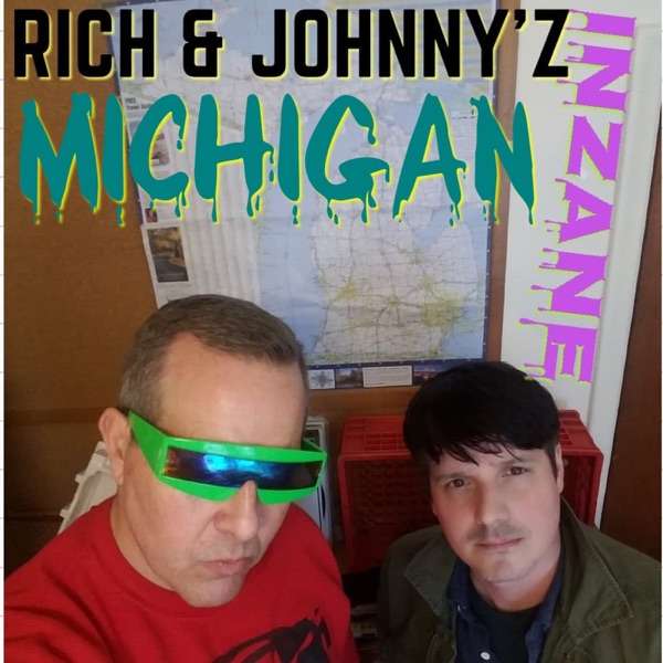 Rich and Johnny’s Inzane Michigan
