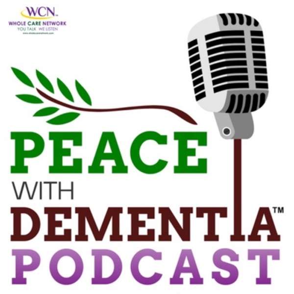 Peace with Dementia Podcast