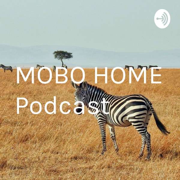 MOBO HOME Podcast