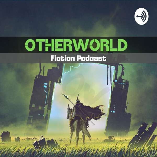 Otherworld Fiction Podcast