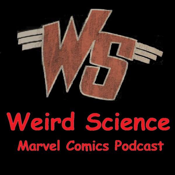 Weird Science Marvel Comics Weekly Review Shows