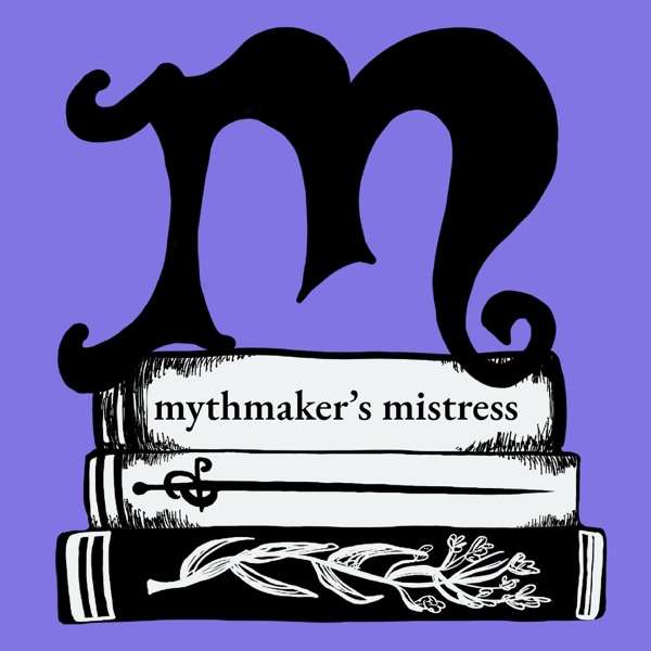 Mythmaker’s Mistress