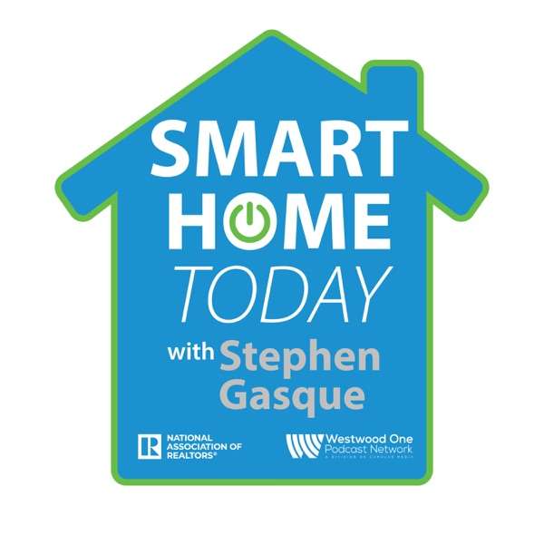 Smart Home Today with Stephen Gasque