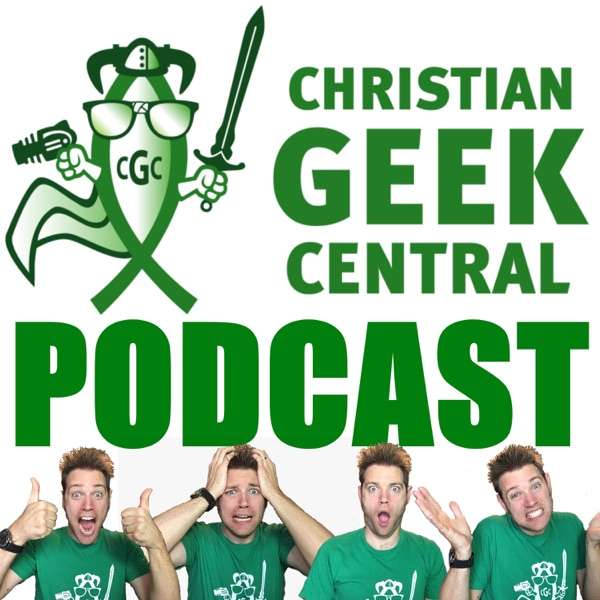 Christian Geek Central Podcast