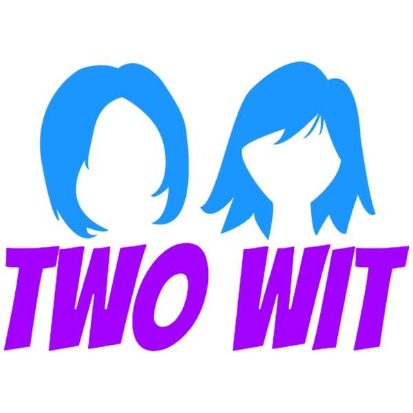 Two WIT podcast