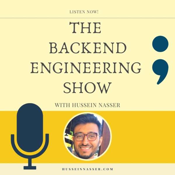 The Backend Engineering Show with Hussein Nasser