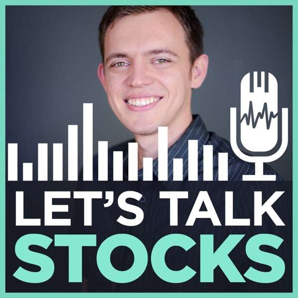 Let’s Talk Stocks with Sasha Evdakov – Improve Your Trading & Investing in the Stock Market