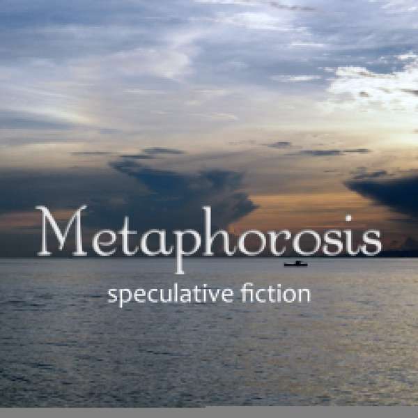 Metaphorosis magazine – beautifully written science fiction and fantasy