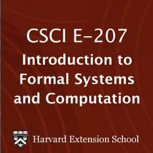 CSCI E-207: Introduction to Formal Systems and Computation – Audio – Instructor: Harry R. Lewis, PhD, Harvard College Professor and Gordon McKay Professor of Computer Science, Harvard University.