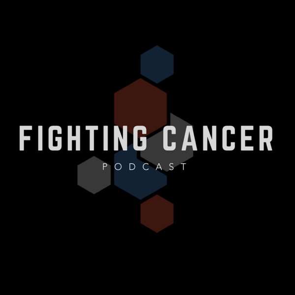 Fighting Cancer Podcast