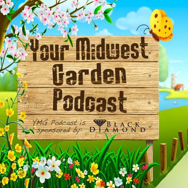 Your Midwest Garden Podcast