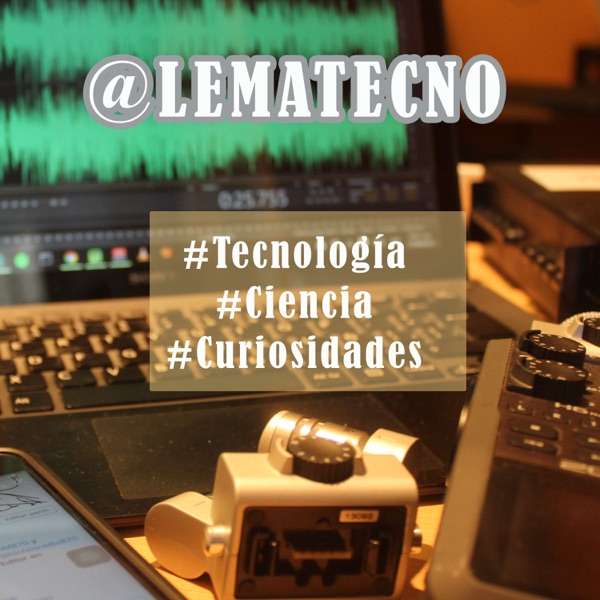@Lematecno – #Tecnología – #Ciencia