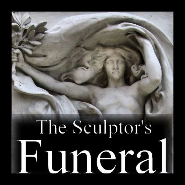 The Sculptor’s Funeral