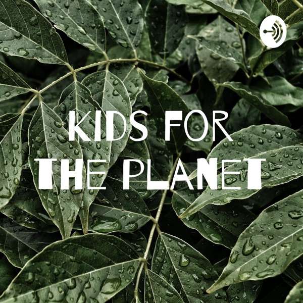 Kids for the planet
