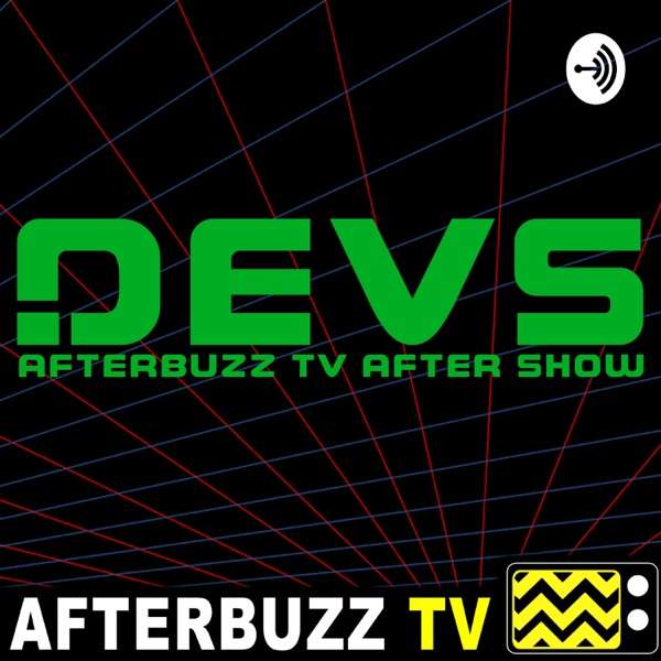 Devs After Show Podcast
