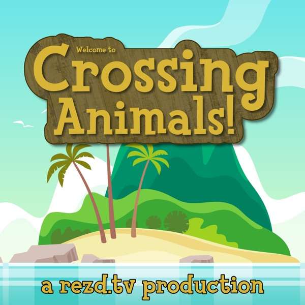 Crossing Animals – an Animal Crossing New Horizons Podcast Series
