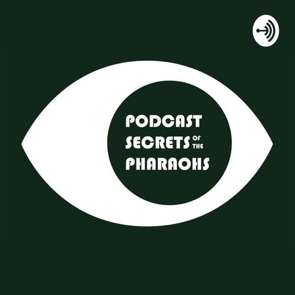 Podcast Secrets of the Pharaohs – a Peep Show podcast