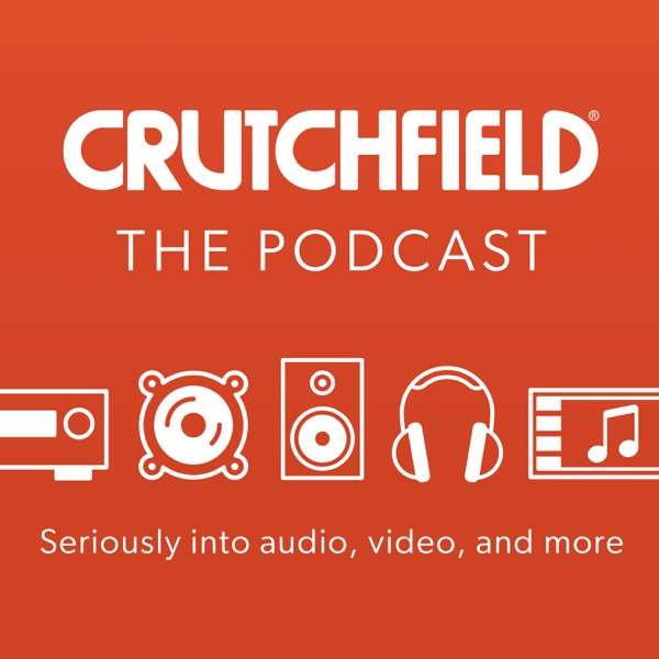 Crutchfield: The Podcast