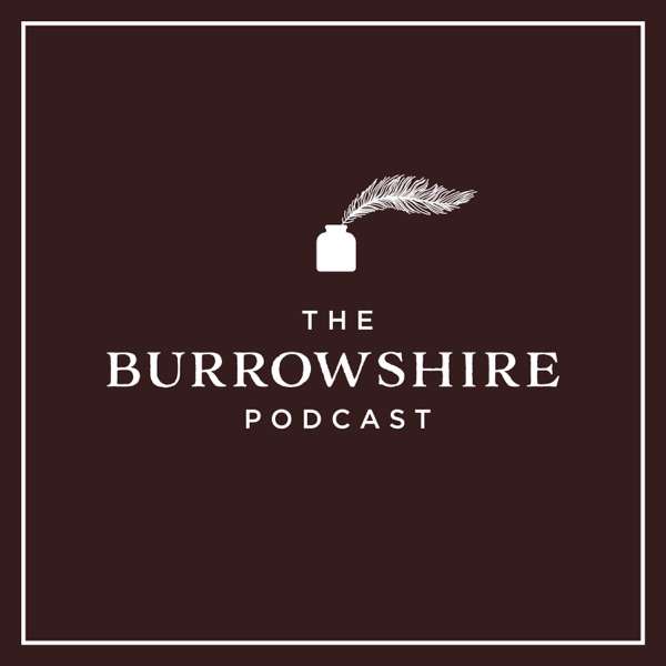 The Burrowshire Podcast