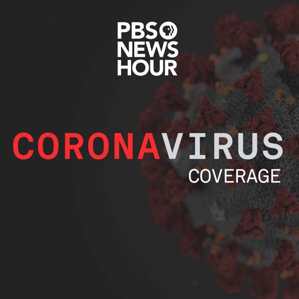 PBS NewsHour – Novel Coronavirus