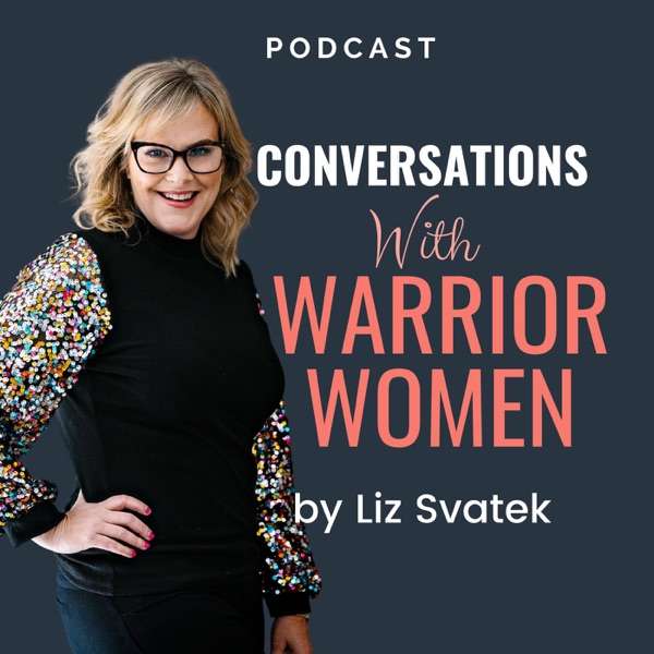 Conversations With Warrior Women Podcast