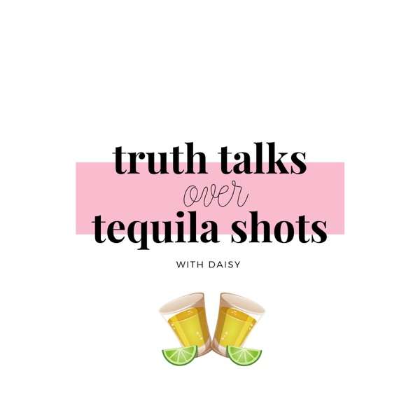 Truth Talks Over Tequila Shots