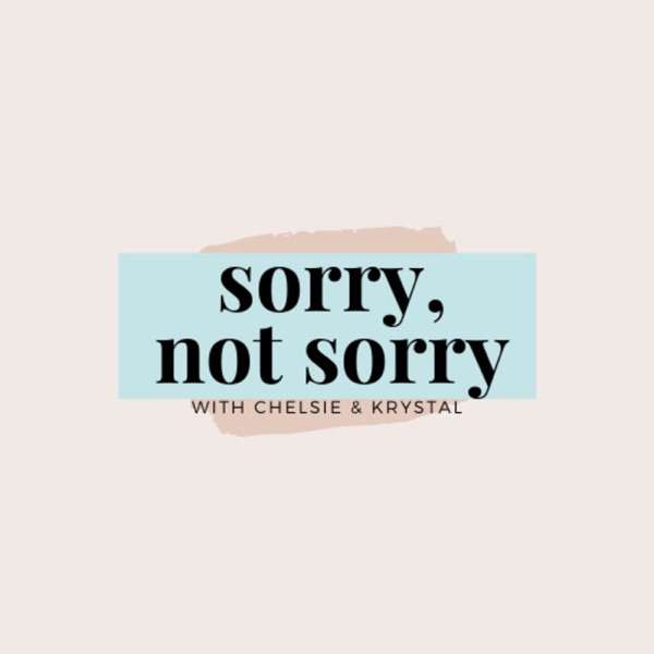 Sorry, Not Sorry