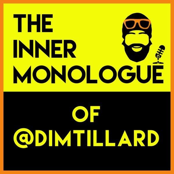 The Inner Monologue of @DimTillard
