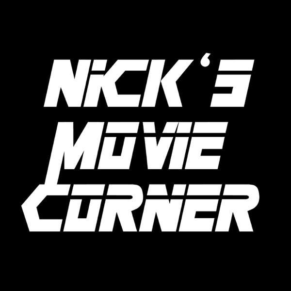 Nick’s Movie Corner