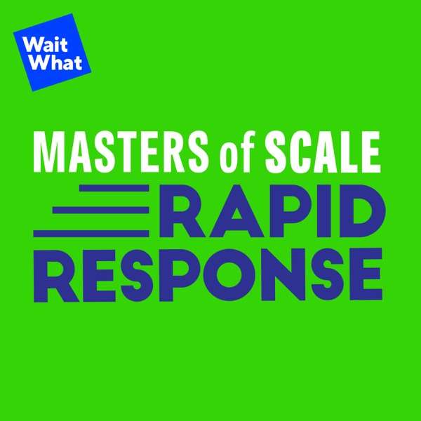 Masters of Scale: Rapid Response